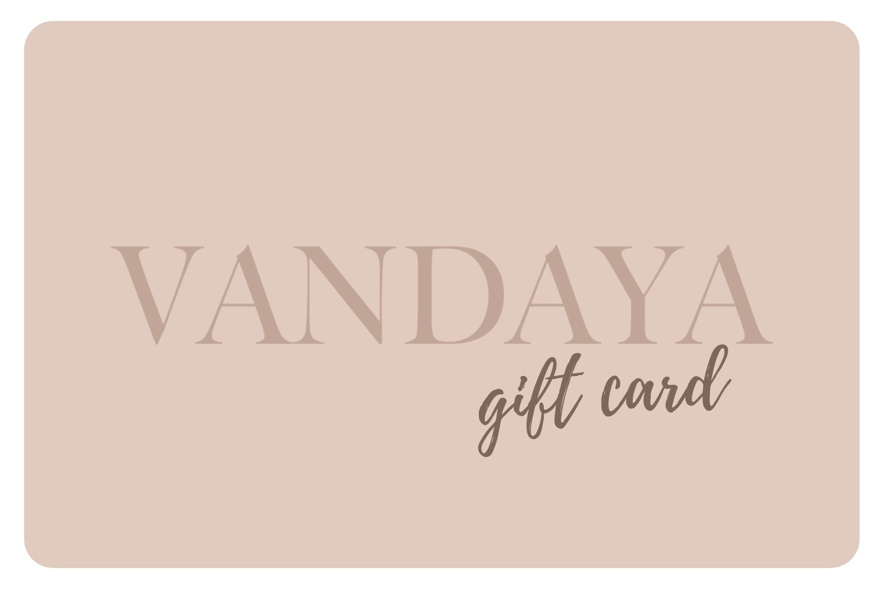 VANDAYA Gift Card - Vandaya
